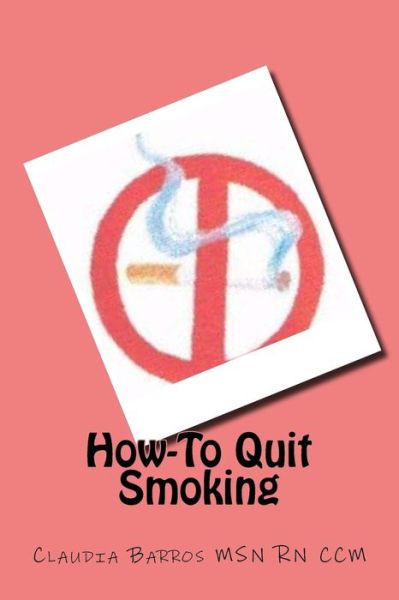 Cover for Claudia Barros · How-To Quit Smoking (Paperback Book) (2017)