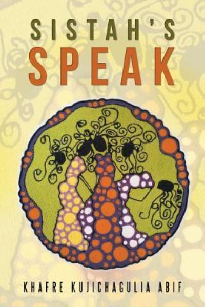 Cover for Khafre Kujichagulia Abif · Sistah's Speak (Taschenbuch) (2017)