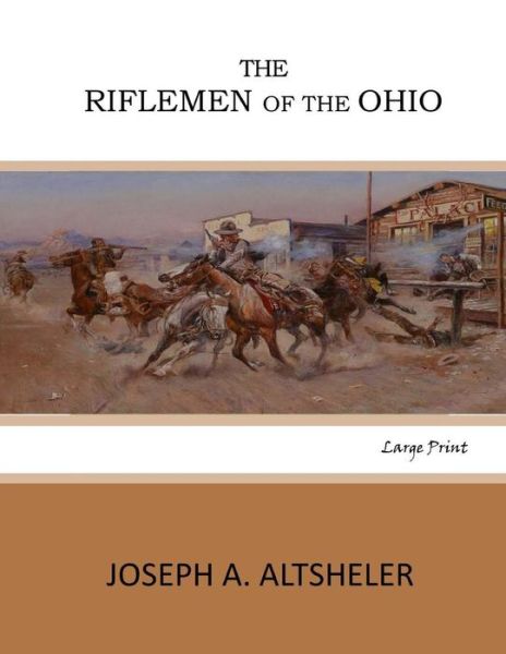 Cover for Joseph A Altsheler · The Riflemen of the Ohio (Pocketbok) (2017)