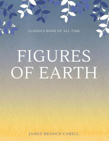 Cover for James Branch Cabell · Figures of Earth (Taschenbuch) (2017)