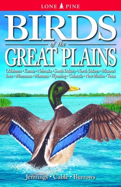 Cover for Bob Jennings · Birds of the Great Plains: Oklahoma, Kansas, Nebraska, South Dakota, North Dakota, Missouri, Iowa, Minnesota, Montana, Wyoming, Colorado, New Mexico and Texas (Paperback Book) (2005)