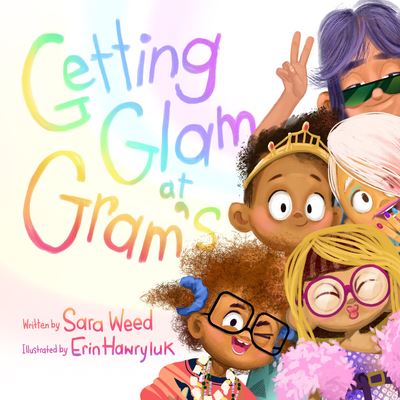 Sara Weed · Getting Glam at Gram's (Hardcover Book) (2024)