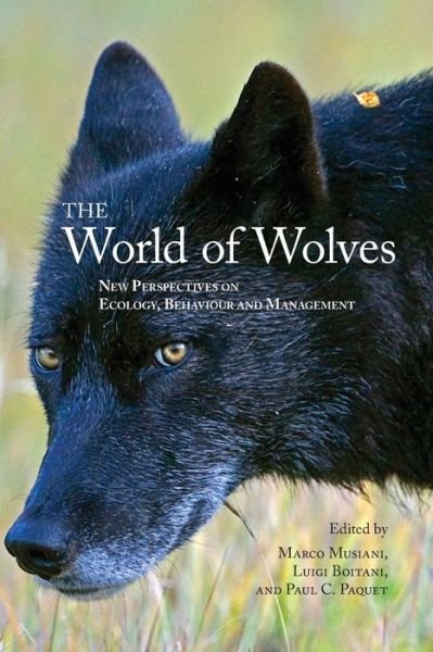 Cover for Marco Musiani · The World of Wolves: New Perspectives on Ecology, Behaviour, and Management (Paperback Book) (2010)