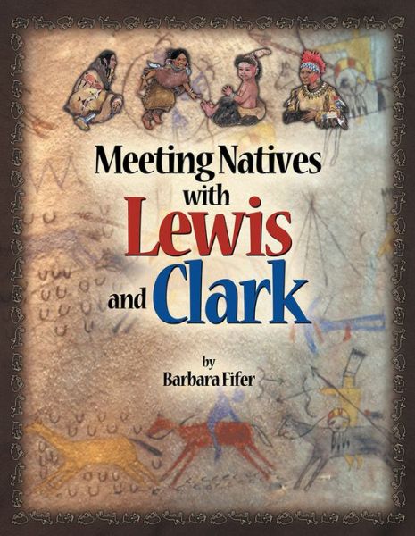 Cover for Barbara Fifer · Meeting Natives with Lewis and Clark (Paperback Book) (2004)