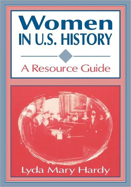Cover for Lyda M. Hardy · Women in U.S. History: A Resource Guide (Pocketbok) (2000)