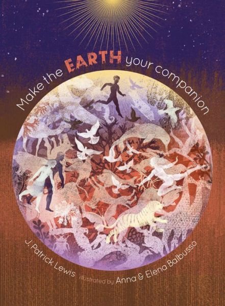Cover for J Patrick Lewis · Make the Earth Your Companion (Hardcover Book) (2021)
