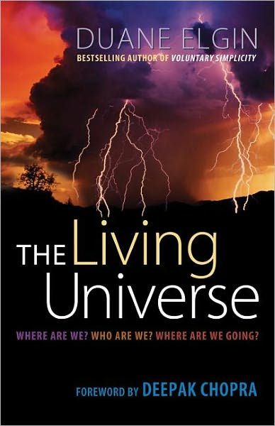 Cover for Duane Elgin · The Living Universe: Where Are We? Who Are We? Where Are We Going? (Paperback Book) (2009)