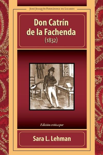 Cover for Jose Joaquin Fernandez De Lizardi · Don Catrin De La Fachenda (1832) (Pocketbok) (2015)