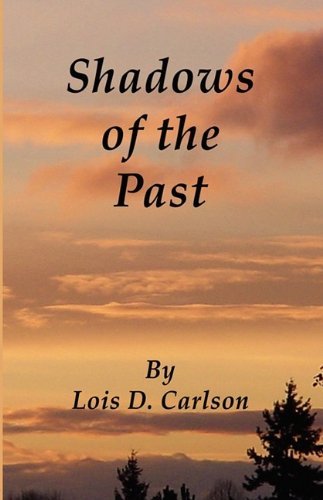Cover for Lois D. Carlson · Shadows of the Past (Paperback Book) (2009)