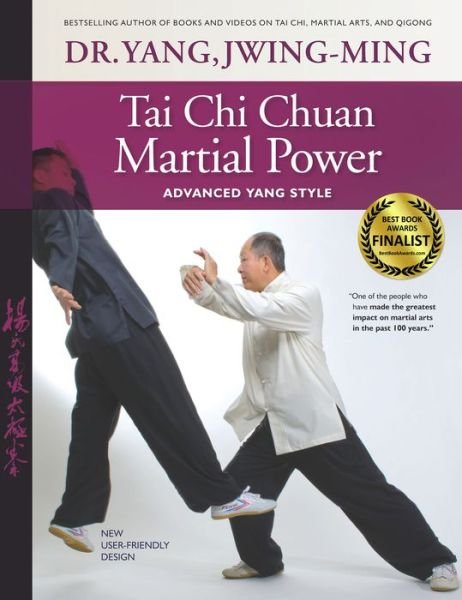 Cover for Yang, Dr. Jwing-Ming, Ph.D. · Tai Chi Chuan Martial Power: Advanced Yang Style (Hardcover Book) [3 New edition] (2022)