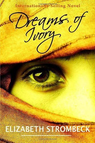 Cover for Elizabeth Strombeck · Dreams of Ivory (Paperback Book) (2009)