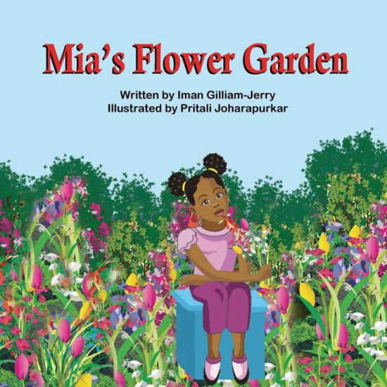 Cover for Iman Gilliam-Jerry · Mia's Flower Garden (Pocketbok) (2013)