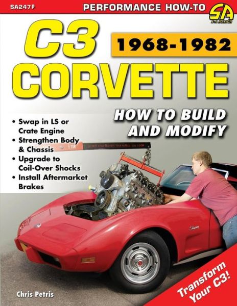 Cover for Chris Petris · Corvette C3 1968-1982: How to Build and Modify (Paperback Book) (2014)