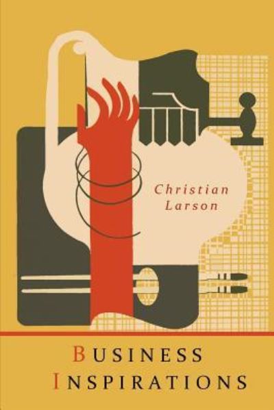 Cover for Christian D Larson · Business Inspirations (Paperback Book) (2012)