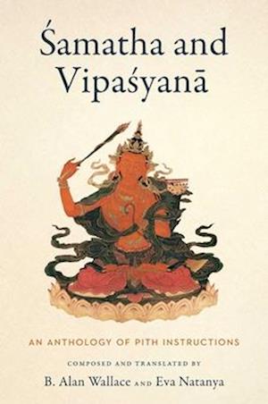 Cover for B. Alan Wallace · Samatha and Vipasyana: An Anthology of Pith Instructions (Hardcover Book) (2025)