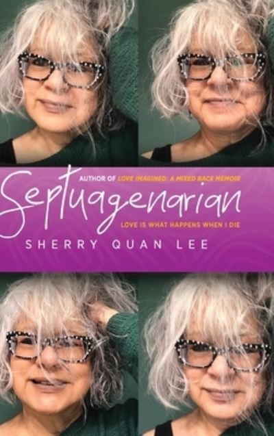 Cover for Sherry Quan Lee · Septuagenarian (Inbunden Bok) (2021)