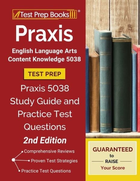 Cover for Test Prep Books · Praxis English Language Arts Content Knowledge 5038 Test Prep (Paperback Book) (2020)