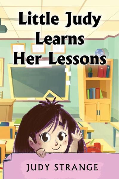 Cover for Judy Strange · Little Judy Learns Her Lessons (Paperback Book) (2018)