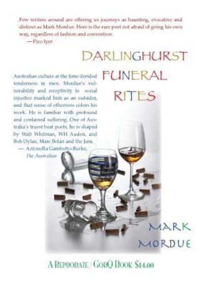 Cover for Mark Mordue · Darlinghurst Funeral Rites / Poems From the South Coast / Phone Poems (Paperback Book) (2019)