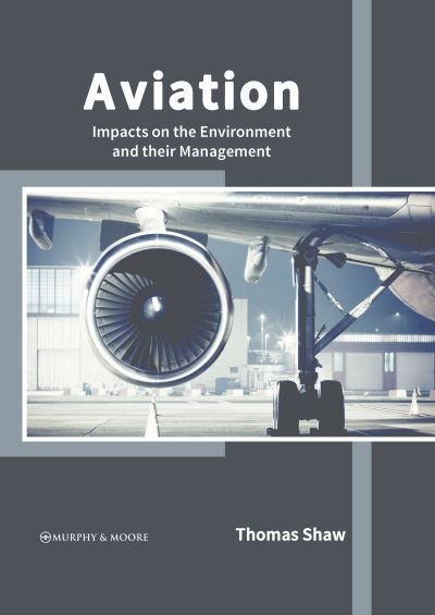 Cover for Thomas Shaw · Aviation: Impacts on the Environment and Their Management (Innbunden bok) (2022)