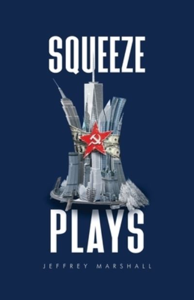 Cover for Jeffrey Marshall · Squeeze Plays (Book) (2022)