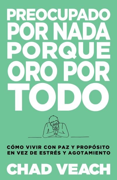 Cover for Chad Veach · Preocupado Por Nada Porque Oro Por Todo (Bok) (2023)