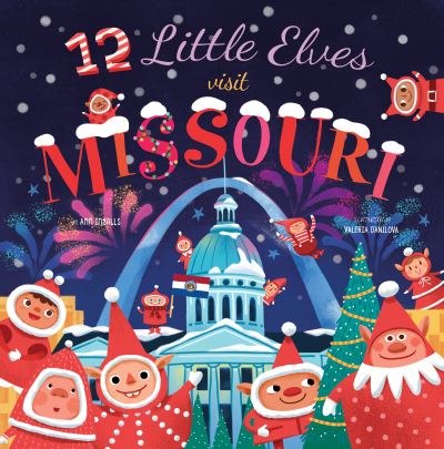 Cover for Ann Ingalls · 12 Little Elves Visit Missouri (Hardcover Book) (2021)