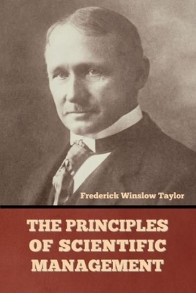 Cover for Frederick Winslow Taylor · The Principles of Scientific Management (Paperback Book) (2022)