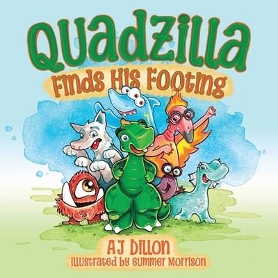Cover for Aj Dillon · Quadzilla Finds His Footing (Book) (2023)