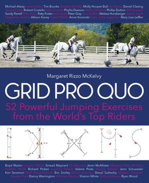 Cover for Margaret Rizzo McKelvy · Grid Pro Quo: 52 Powerful Jumping Exercises from the World’s Top Riders (Spiral Book) (2022)