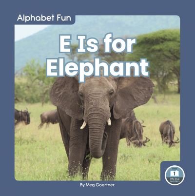 Cover for Meg Gaertner · Alphabet Fun: E is for Elephant (Hardcover Book) (2021)
