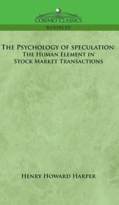 Cover for Henry Howard Harper · Psychology of Speculation (Book) (2005)