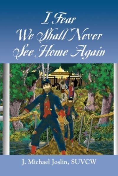 Cover for Joslin Michael J · I Fear We Shall Never See Home Again (Paperback Book) (2020)