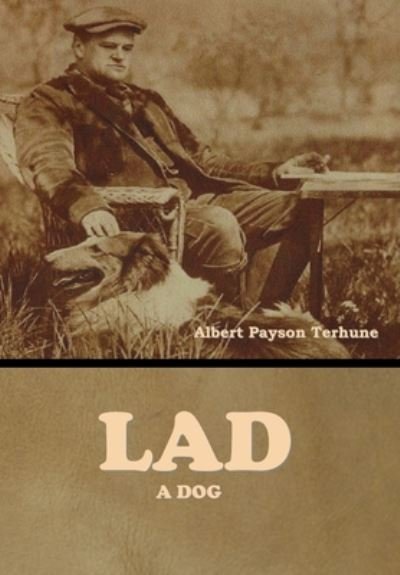 Cover for Albert Payson Terhune · Lad: A Dog (Innbunden bok) (2020)