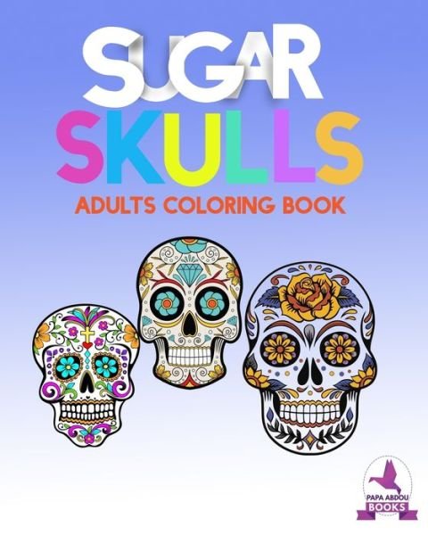 Cover for Papa Abdou · Sugar Skulls (Paperback Book) (2020)