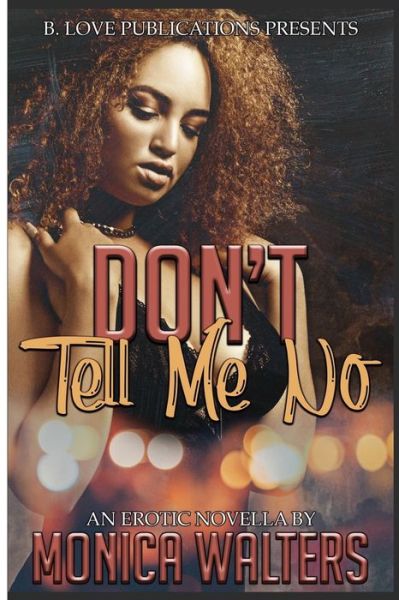 Cover for Monica Walters · Don't Tell Me No (Paperback Book) (2020)