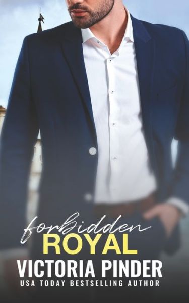 Forbidden Royal - Victoria Pinder - Books - Independently Published - 9781658817691 - January 10, 2020