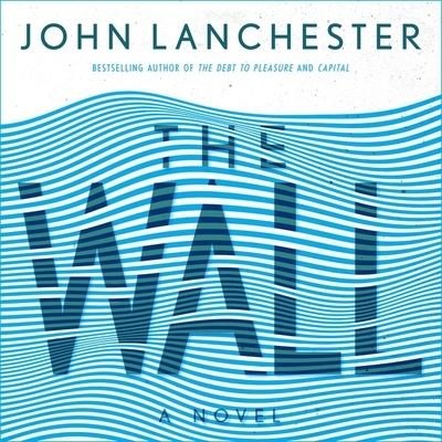 Cover for John Lanchester · The Wall (CD) (2019)