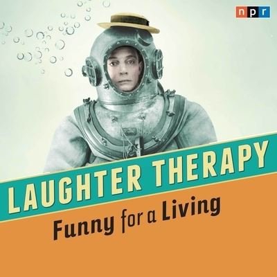 Cover for Npr · NPR Laughter Therapy: Funny for a Living (CD) (2014)