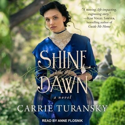 Cover for Carrie Turansky · Shine Like the Dawn (CD) (2017)