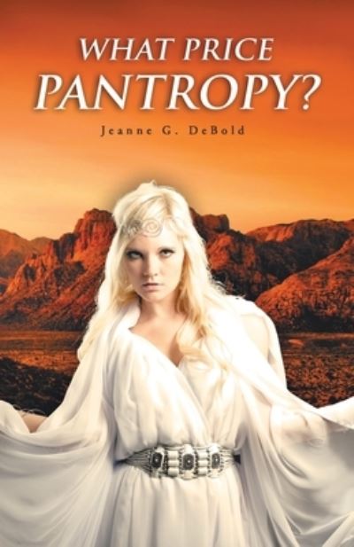 Cover for Jeanne G. DeBold · What Price Pantropy? (Book) (2022)