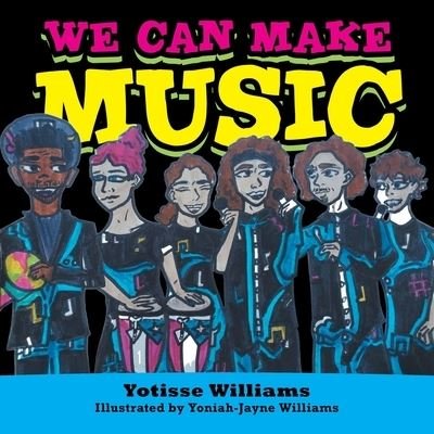Cover for Yotisse Williams · We Can Make Music (Bog) (2023)