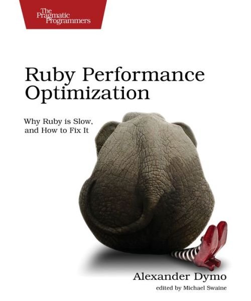 Cover for Alexander Dymo · Ruby Performance Optimization (Paperback Book) (2015)