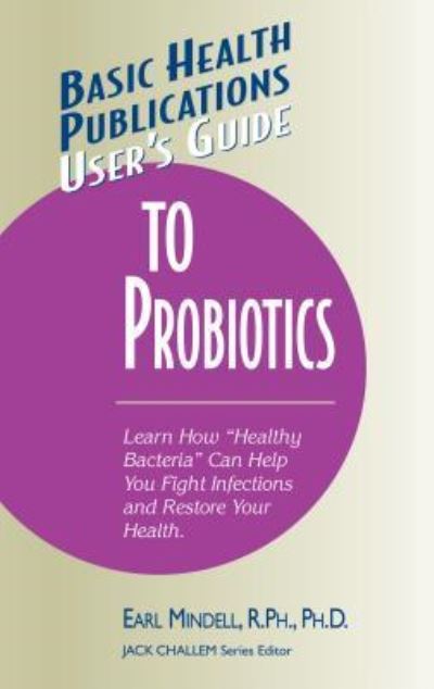 Cover for Earl Mindell · User's Guide to Probiotics - Basic Health Publications User's Guide (Innbunden bok) (2004)