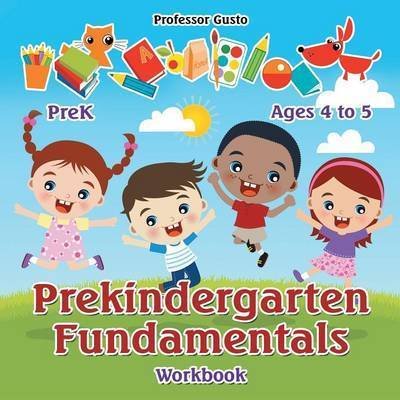 Cover for Professor Gusto · Prekindergarten Fundamentals Workbook PreK - Ages 4 to 5 (Taschenbuch) (2016)