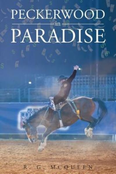 Peckerwood in Paradise - R G McQueen - Böcker - Page Publishing, Inc. - 9781683484691 - 24 juli 2016