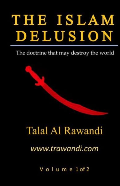 Cover for Talal Al Rawandi · Islam Delusion - Volume 1 (Book) (2019)