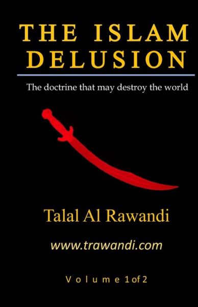 Cover for Talal Al Rawandi · Islam Delusion - Volume 1 (Book) (2019)