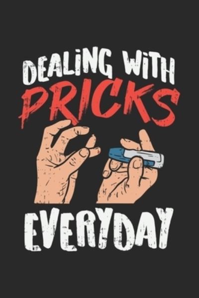 Dealing With Pricks Everyday : 120 Pages I 6x9 I Graph Paper 4x4 - Funny Notebooks - Books - Independently published - 9781709326691 - November 18, 2019