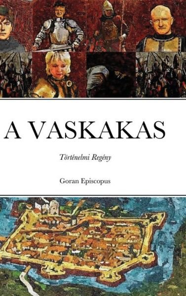 Cover for Goran Episcopus · A Vaskakas (Innbunden bok) (2020)